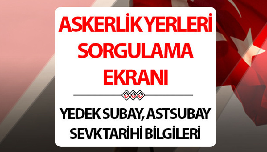 YEDEK SUBAY SONUÇLARI ASKERLİK YERLERİ TIKLA SORGULA: Askerlik yerleri yedek subay ve astsubay sonuçları açıklandı