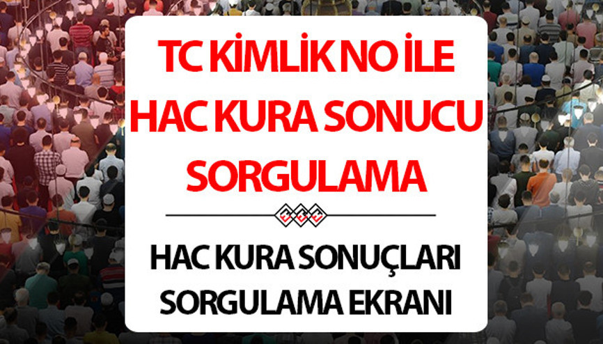 HAC KURA SONUÇLARI İSİM LİSTESİ SORGULAMA E-DEVLET EKRANI 2025 (TC NO İLE TIKLA HIZLI ÖĞREN) | Hac kura sonuçları açıklandı mı, nasıl öğrenilir Diyanet ile 2025 hac kura sonucu görüntüleme sayfası açıldı
