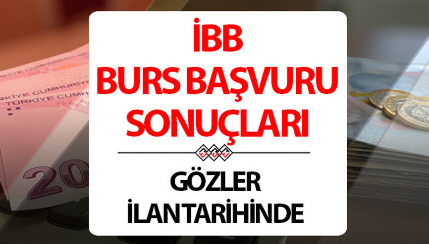 İBB bursu ne zaman açıklanacak 2024-2025 İBB burs sonuçları açıklanma tarihi bilgisi