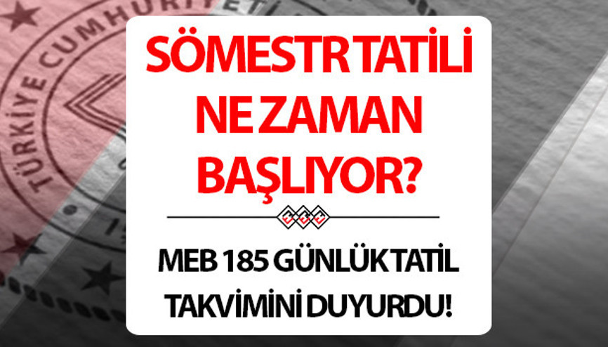 OKULLARDA ÖĞRENCİLER TAM 185 GÜN TATİL YAPACAK MEB bu dönemki tatil takvimini duyurdu  2024 - 2025 Sömestr tatili (15 tatil) ne zaman başlıyor Şubat tatili için geri sayım başladı