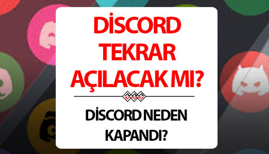 Discord açıldı mı, ne zaman açılacak (19 Kasım) Discord neden kapatıldı, erişim engeli kalkacak mı
