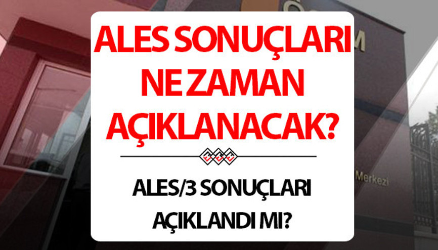 ALES sınav sonuç tarihi yaklaştı.. 2024 ALES/3 ne zaman açıklanacak ÖSYM ALES sonuçları açıklanma tarihini paylaştı