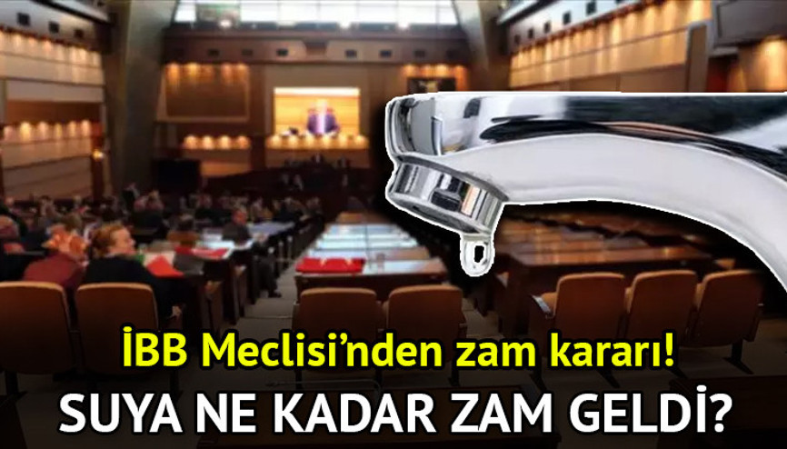 İstanbulda suya zam son dakika 20 Kasım 2024 || Suya zam mı geldi, ne kadar zam geldi, her ay zam mı yapılacak İBB meclisinden su fiyatlarına zam kararı