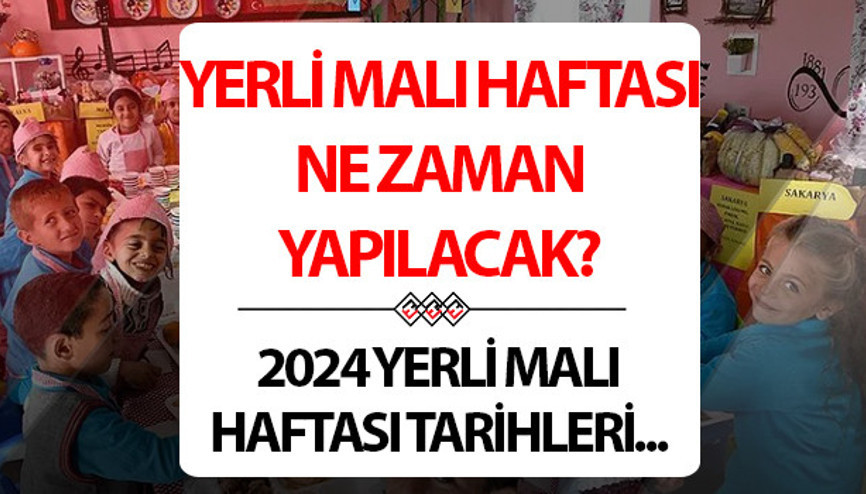 YERLİ MALI HAFTASI (2024):Bu yıl yerli malı haftası ne zaman