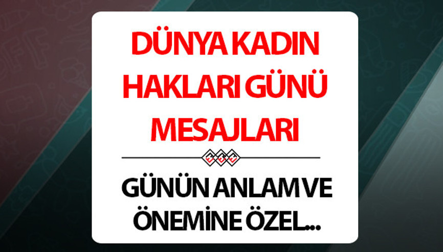 Dünya Kadın Hakları Günü Mesajları ve Sözleri | 5 Aralık Dünya Kadın Hakları Günü için en anlamlı sözler Dünya Kadın Hakları Günü Mesajları ve Sözleri | 5 Aralık Dünya Kadın Hakları Günü için en anlamlı sözler