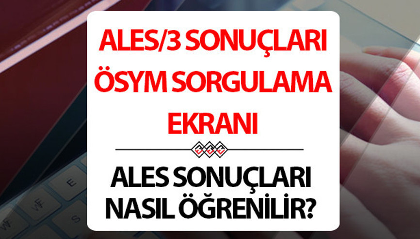 ALES/3 SONUÇLARI SORGULAMA EKRANI (ÖSYM AİS GİRİŞİ) | 2024 ALES sonuçları açıklandı T.C No ile sınav sonuçları öğrenme sayfası