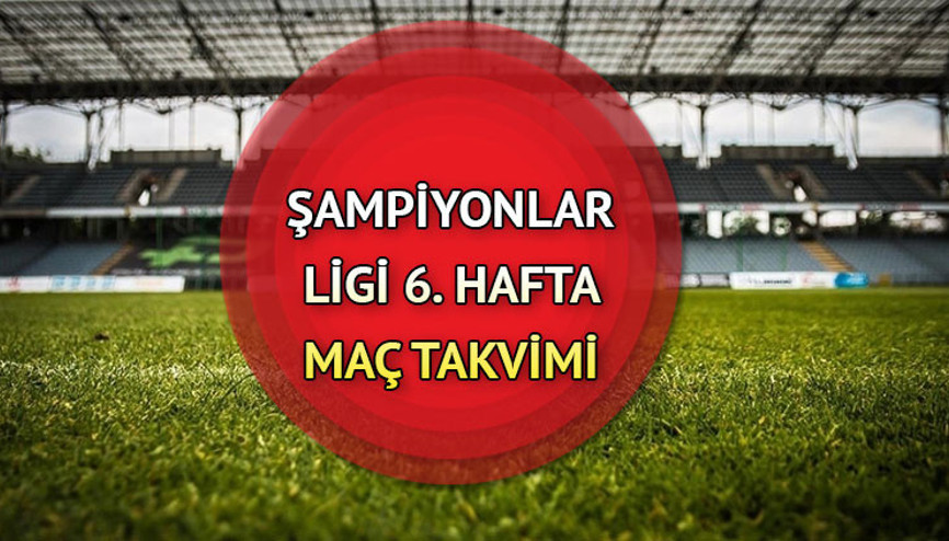 MAÇ PROGRAMI (UEFA Şampiyonlar Ligi 6. hafta maç tarihleri 2024) || Şampiyonlar Ligi maçları ne zaman, saat kaçta, hangi kanalda Bugün maç var mı