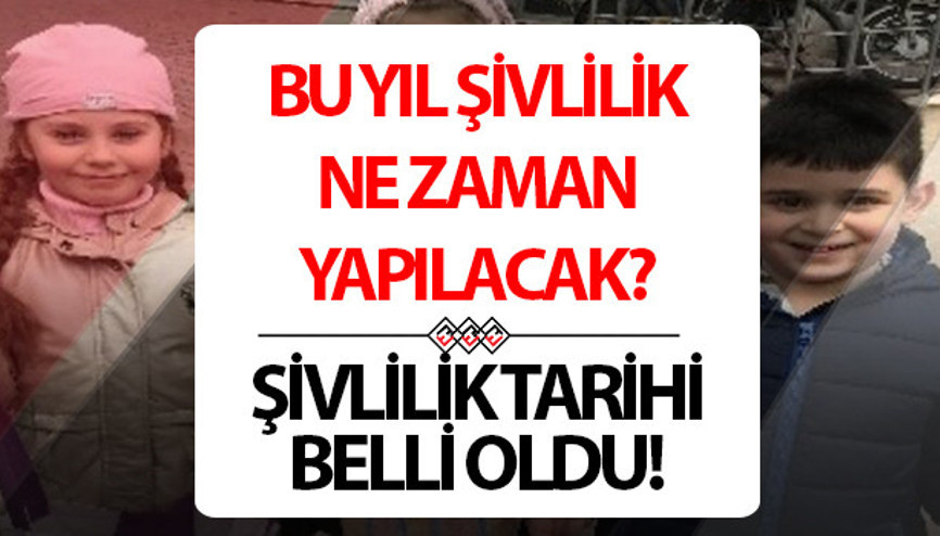 2026 Şivlilik tarihi belli oldu mu Şivlilik ne zaman yapılacak