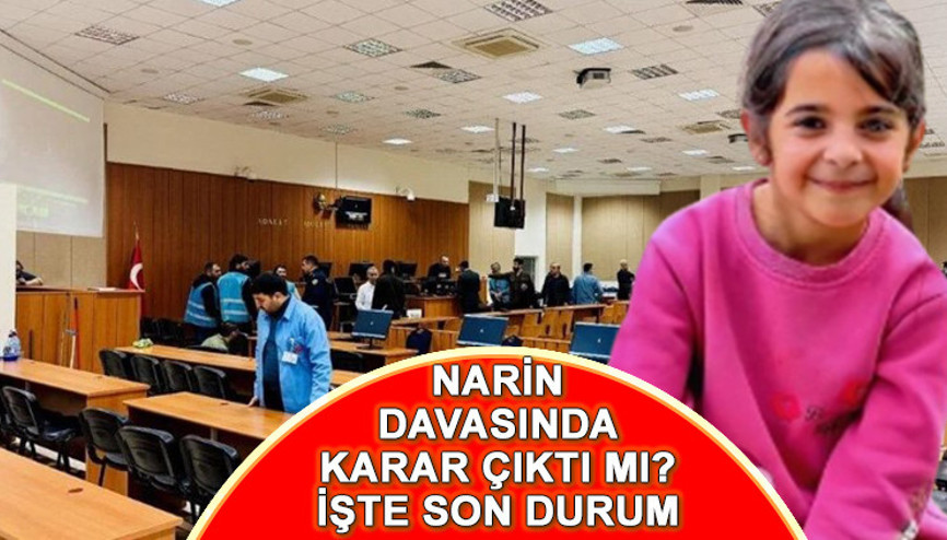 NARİN GÜRAN DAVASI KARAR BELLİ OLDU Narin davasında kim ne kadar ceza aldı Narin davası sonucu ne oldu İşte karar...