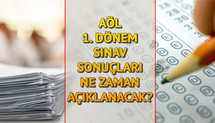 AÇIK LİSE-AÖL 1. DÖNEM SINAV SONUÇ TARİHİ AÇIKLANDI (MEB SINAV TAKVİMİ) || AÖL sınav sonuçları ve notları ne zaman açıklanacak Açık öğretim lisesi sınav sonuçları nereden, nasıl öğrenilir