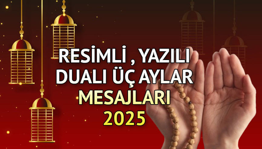 ÜÇ AYLAR VE RECEP AYI MESAJLARI 2025 RESİMLİ, YAZILI || Üç aylar mesajları dini ve resimli seçenekler: Akrabaya, aileye, arkadaş en güzel, dualı, hadisli, anlamlı, kısa ve uzun üç aylar mesajları ve sözleri Hoş geldin Recep ayı mesajları