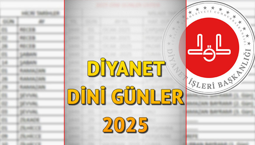 KANDİL GÜNLERİ VE DİNİ GÜNLER 2025 DİYANET TAKVİMİ || Üç aylar ne zaman bitiyor, Ramazan hangi ayda başlıyor Regaip Kandili, Miraç , Mevlid kandili ve Berat kandili 2025 tarihleri