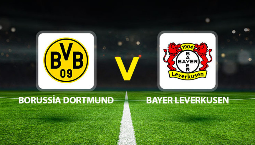 Borussia Dortmund Bayern Leverkusen maçı ne zaman saat kaçta hangi kanalda