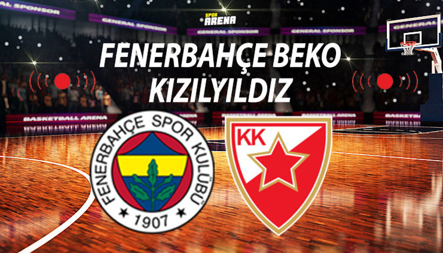 Kızılyıldız Fenerbahçe Beko maçı ne zaman saat kaçta hangi kanalda  THY Avrupa Liginde kritik mücadele