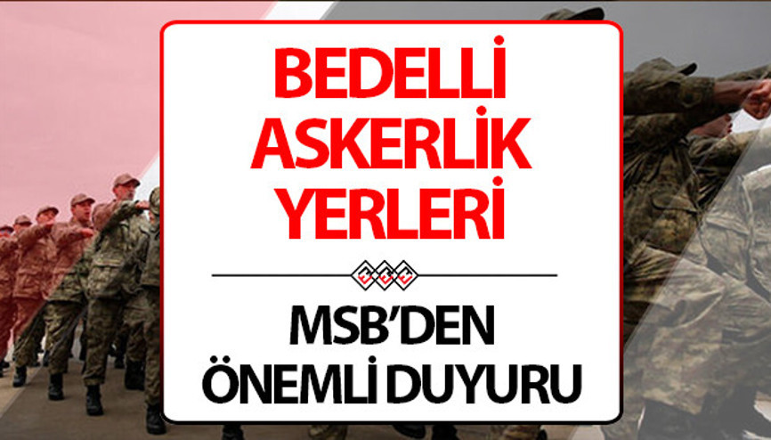 BEDELLİ ASKERLİK YERLERİ AÇIKLANMA TARİHİ 2025 || MSB 2025 Ocak bedelli askerlik yerleri ne zaman belli olacak, açıklandı mı e-Devlet T.C No ile bedelli askerlik yerleri nasıl öğrenilir