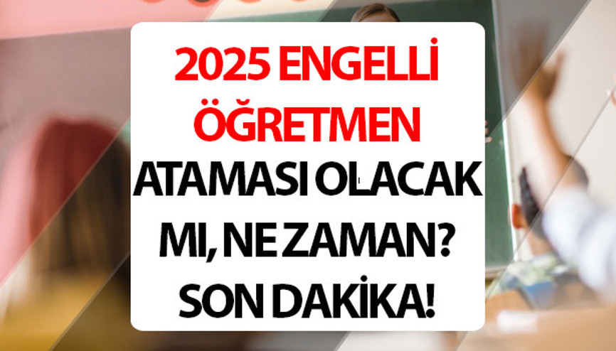 Engelli öğretmen ataması başvurusu 2025 son dakika | Engelli öğretmen ataması ne zaman 2025 engelli öğretmen ataması olacak mı Cumhurbaşkanı Erdoğan açıkladı Engelli öğretmen ataması başvurusu 2025 son dakika | Engelli öğretmen ataması ne zaman 2025 engelli öğretmen ataması olacak mı Cumhurbaşkanı Erdoğan açıkladı