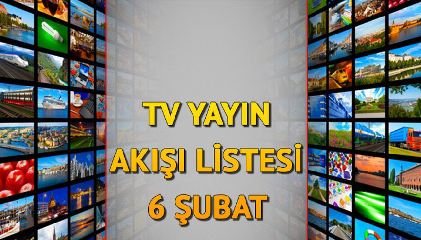 TV YAYIN AKIŞI (BUGÜN TÜM KANALLAR) 6 ŞUBAT 2025 || Bugün tvde neler var Kanal D, ATV, Star TV, Show TV, TRT 1, TV8, NOW TV yayın akışı ve tv rehberi