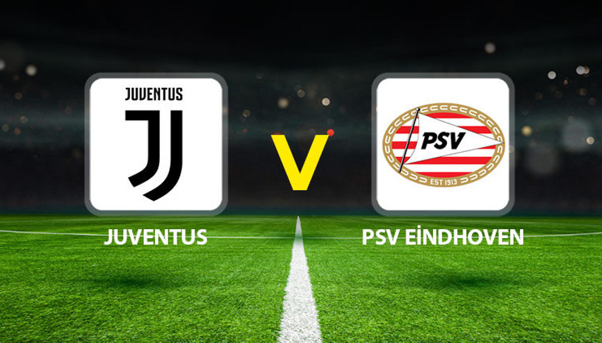 Juventus PSV Eindhoven maçı ne zaman saat kaçta hangi kanalda Juventus PSV Eindhoven maçı ne zaman saat kaçta hangi kanalda
