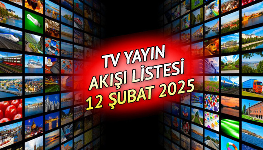 TV YAYIN AKIŞI BUGÜN TÜM KANALLAR (12 ŞUBAT 2025) || Bugün tvde ne var Kanal D, Show TV, TRT1, ATV, Star TV, TV8, Now TV yayın akışı listesi