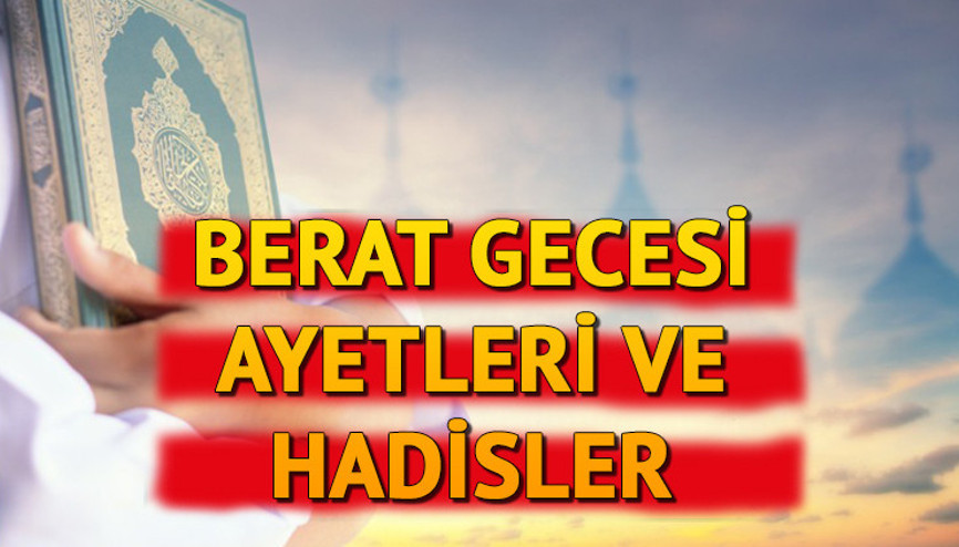 BERAT KANDİLİ HADİSLERİ VE AYETLERİ | 🤲 Berat Kandili ne demek, Berat gecesi anlamı nedir Berat Kandili ile ilgili hadisler ve ayetler neler