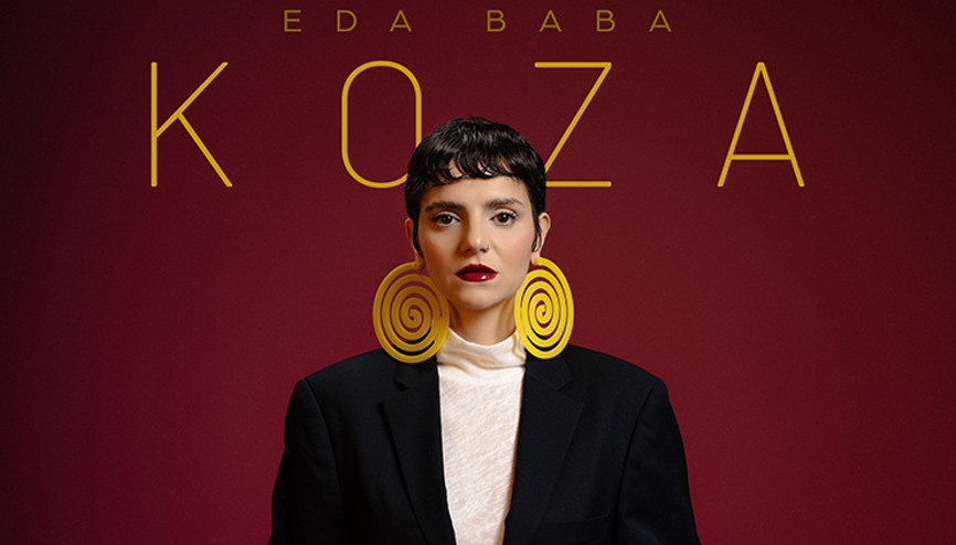 Eda Baba Koza Albümü İle Derin Bir Yolculuğa Çıkarıyor... Eda Baba Koza Albümü İle Derin Bir Yolculuğa Çıkarıyor...
