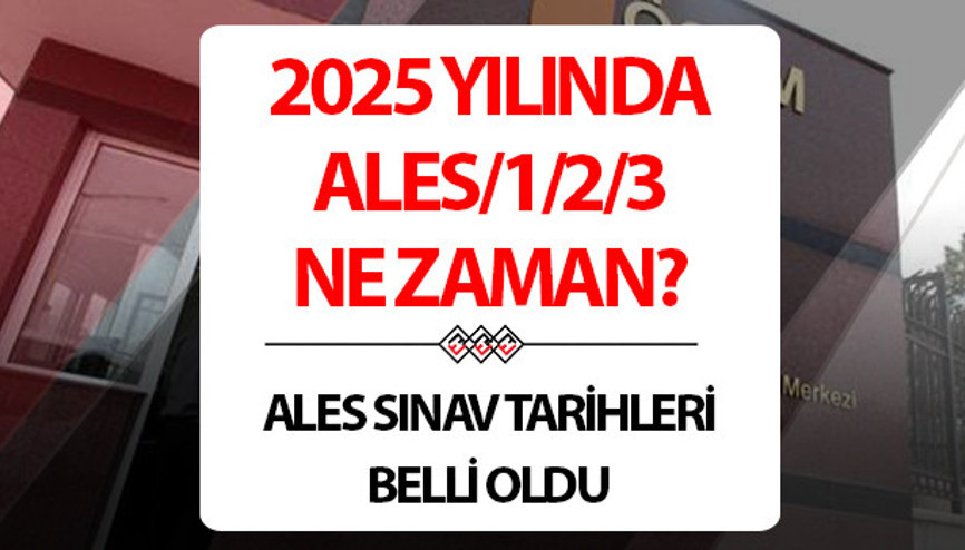 ALES/1 ne zaman yapılacak, kaç gün kaldı 2025 ALES sınav tarihleri ALES/1 ne zaman yapılacak, kaç gün kaldı 2025 ALES sınav tarihleri