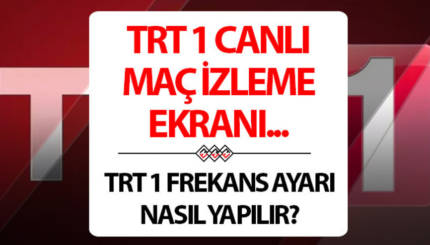 TRT 1 CANLI MAÇ İZLEME EKRANI (Telefondan-Bilgisayardan) || Canlı maç TRT 1 frekans ve uydu ayarı nasıl yapılır, kaçıncı kanalda