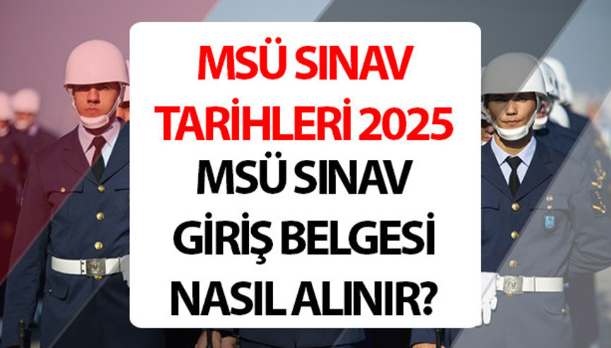MSÜ sınavı ne zaman, saat kaçta, sınav yerleri nasıl öğrenilir 2025 MSÜ sınav giriş belgesi alma ekranı (ais.osym.gov.tr giriş)