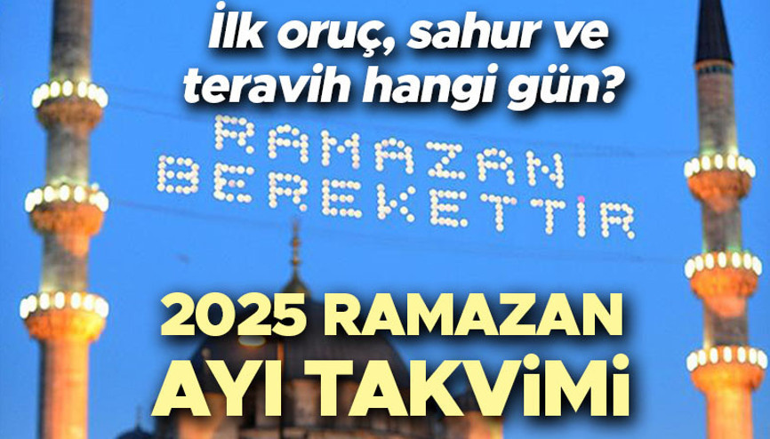 RAMAZAN NE ZAMAN BAŞLIYOR (İLK ORUÇ TARİHİ 2025) | Ramazana kaç gün kaldı, oruç ayın kaçında başlıyor İlk oruç, sahur ve teravih hangi gün İşte Ramazan ayı 2025 başlangıç tarihi