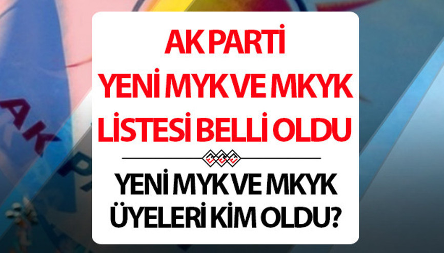 AK Parti yeni MYK üyeleri ve listesi 2025 açıklandı İşte, AK Parti yeni yönetim listesi ve sürpriz isimler