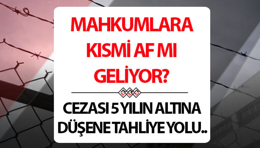 GENEL AF YERİNE KISMİ AF MI GELİYOR 2025 SON HABERLERİ (27 Şubat) | Kısmı af çıkacak mı 100. yıl affı... İnfaz düzenlemesi olacak mı 10. Yargı Paketi ile 55 maddelik değişiklik gündemde... Cezası 5 yılın altına düşene tahliye yolu 1 ay cezanın da yatarı olacak