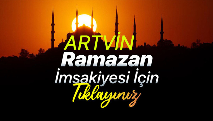 ARTVİN İFTAR VAKTİ VE SAHUR SAATİ 2025 || Ramazanın 1. günü Artvin iftar saat kaçta, ilk sahur ne zaman 2025 Diyanet Ramazan imsakiye Artvin iftar saati ve imsak vakti