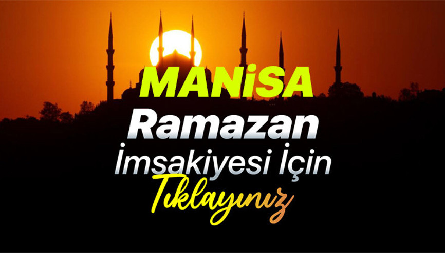 MANİSA İFTAR VAKTİ 2025 (MANİSA RAMAZAN İMSAKİYE 2025) || Manisada iftar saat kaçta, sahur ne zaman 2025 Diyanet Ramazan imsakiyesi Manisa sahur vakti ve iftar saati