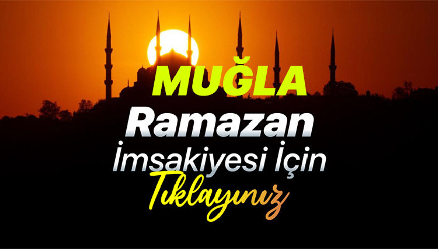MUĞLA SAHUR VAKTİ VE İFTAR SAATİ 2025 | Muğlada sahur saati kaçta, imsak vakti ezan ne zaman okunacak 2025 Muğla Ramazan İmsakiyesi ile iftar vakti ve sahur saatleri