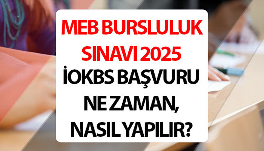 BURSLULUK BAŞVURU 2025 EKRANI || MEB İOKBS bursluluk sınavı başvuru ne zaman bitiyor, nasıl yapılır Bursluluk sınavı ne zaman 2025