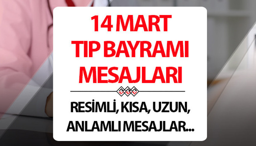 TIP BAYRAMI SÖZLERİ || DOKTORA 14 MART TIP BAYRAMI MESAJLARI 2025 || Arkadaşa, ablaya, sevgiliye, eşe, anneye, babaya, kurumsal, kısa, uzun, anlamlı ve resimli Tıp Bayramı mesajları ve sözleri