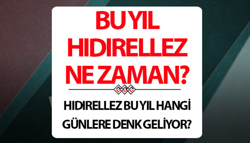 Hıdırellez ne zaman başlıyor Bu yıl (2025) Hıdırellez tarihi hangi güne denk geliyor Hıdırellez ne zaman başlıyor Bu yıl (2025) Hıdırellez tarihi hangi güne denk geliyor