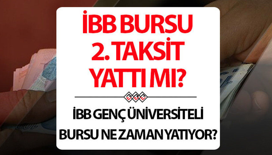 İBB 2. TAKSİT BURS ÖDEMESİ SON DURUM 2025 || İBB bursu ödeme tarihi için gözler İBB duyurular ekranında Genç Üniversiteli İBB bursu 2. taksit ödemesi başladı mı, tarih belli oldu mu