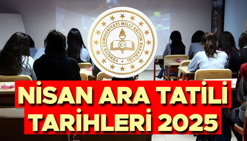 MEB İKİNCİ (NİSAN) ARA TATİLİ BAŞLANGIÇ TARİHİ VE SÜRESİ 2025 || Okullarda Nisan ara tatili ne zaman başlıyor, kaç gün kaldı İlkokul, ortaokul, lise 2. ara tatil kaç gün sürecek, bayram tatili ile birleşecek mi MEB İKİNCİ (NİSAN) ARA TATİLİ BAŞLANGIÇ TARİHİ VE SÜRESİ 2025 || Okullarda Nisan ara tatili ne zaman başlıyor, kaç gün kaldı İlkokul, ortaokul, lise 2. ara tatil kaç gün sürecek, bayram tatili ile birleşecek mi