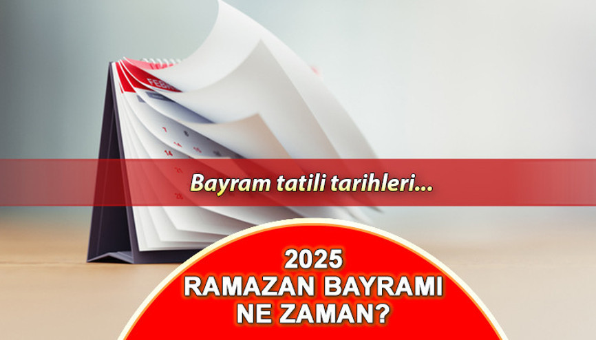 RAMAZAN BAYRAM TATİLİ 2025 NE ZAMAN BAŞLIYOR (Kaç gün tatil) Diyanet Dini Günler Takviminde detaylar belli oldu Ramazan Bayramı ne zaman, tatil 9 gün mü olacak