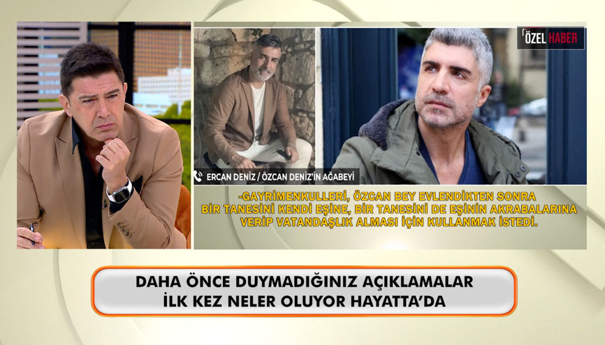 Ağabey Ercan Deniz “Neler Oluyor Hayatta” programına konuştu