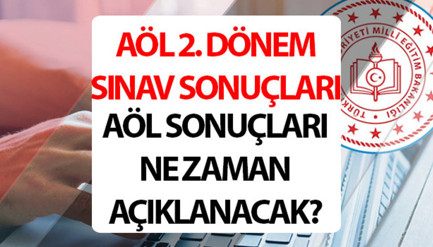 AÖL (AÇIK ÖĞRETİM LİSESİ) SINAV SONUÇ TARİHİ 2025 MEB TAKVİMİ || AÖL 2. dönem sınav sonuçları ne zaman açıklanacak, tarih belli oldu mu Açık lise 2. dönem sınavları ne zaman