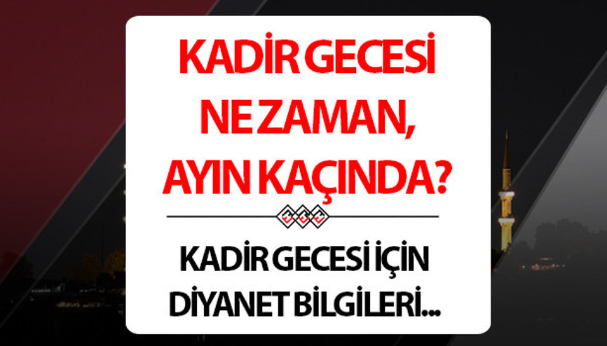 KADİR GECESİ TARİHİ VE GÜNÜ 2025 DİYANET TAKVİMİ || Bugün Kadir Gecesi mi, kandil mi, 26 Mart ne kandili Kadir Gecesi ne zaman, hangi gün - Bin aydan daha hayırlı Kadir Gecesi ayın kaçında idrak edilecek Diyanet takvimi ile belli oldu