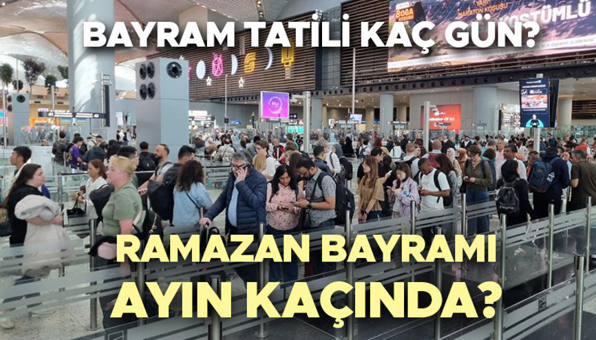 RAMAZAN BAYRAMI NE ZAMAN 2025 (Ramazan Bayramı tatil günleri)| Bayram tatili kaç gün, ne zaman başlıyor, hangi tarihte İşte, Ramazan Bayramı günleri 2025