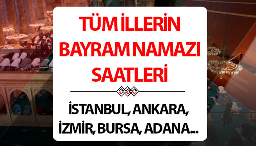 BAYRAM NAMAZI SAATLERİ VE VAKİTLERİ 30 MART 2025 (81 İL- RAMAZAN BAYRAMI DİYANET) || Ramazan Bayramı namazı saat kaçta, ne zaman kılınacak 30 Mart bayram namazı saati İstanbul, Ankara, İzmir ve il il (tüm iller)