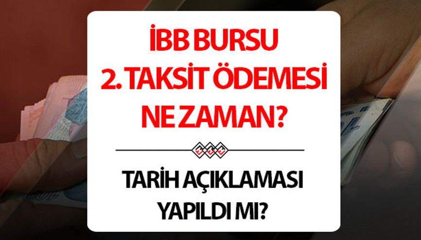 İBB bursu 2. taksit ödemesi son durum 2025 | İBB bursu 2. taksit ödemesi yattı mı, bu ay verilecek mi, ödeme tarihi belli oldu mu 7.500 TL Genç üniversiteli İBB bursu 2. taksit ödeme tarihi bekleniyor