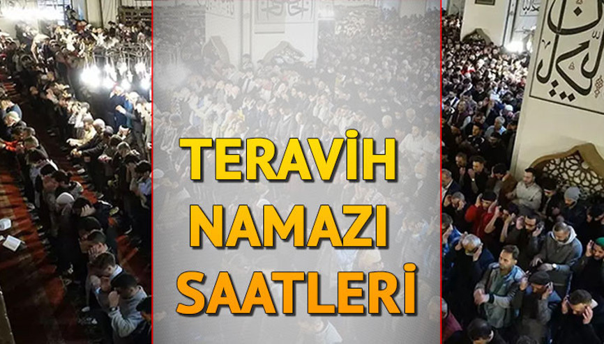 TERAVİH NAMAZI SAATİ 2025 İSTANBUL ANKARA İZMİR VE İL İL DİYANET | 28 Mart son teravih namazı ne zaman, saat kaçta kılınacak İl il Ramazan teravih namazı vakitleri