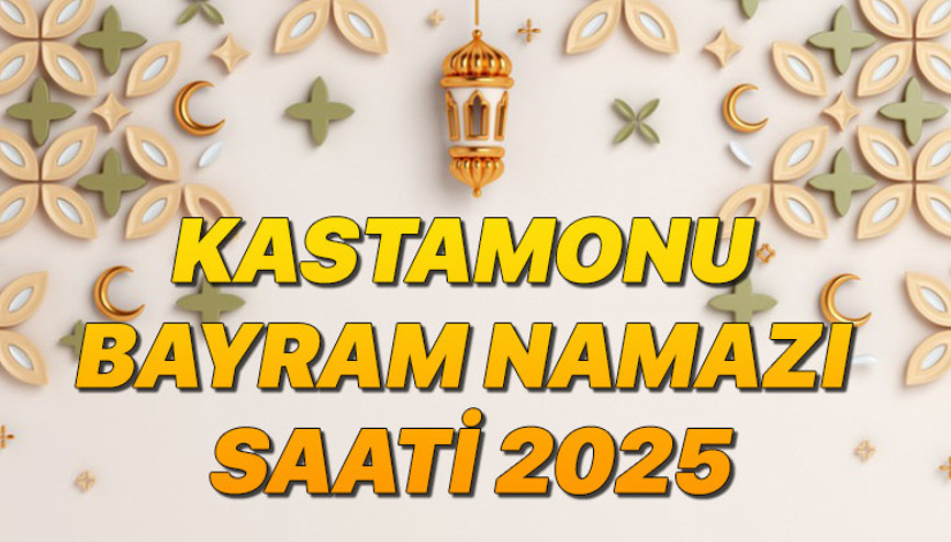 KASTAMONU BAYRAM NAMAZI SAATİ 2025 (RAMAZAN BAYRAMI)|| Kastamonuda bayram namazı ne zaman, saat kaçta Diyanet bayram namazı saatleri