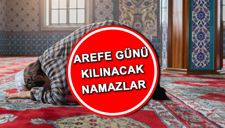 AREFE GÜNÜ KILINACAK NAMAZLAR | Ramazan Bayramı arefe günü namazı nasıl kılınır, kaç rekat Aref günü namazı saat kaçta kılınır İşte, Şükür, Tesbih, Duhâ ve Mahsus namazı kılınış bilgisi AREFE GÜNÜ KILINACAK NAMAZLAR | Ramazan Bayramı arefe günü namazı nasıl kılınır, kaç rekat Aref günü namazı saat kaçta kılınır İşte, Şükür, Tesbih, Duhâ ve Mahsus namazı kılınış bilgisi