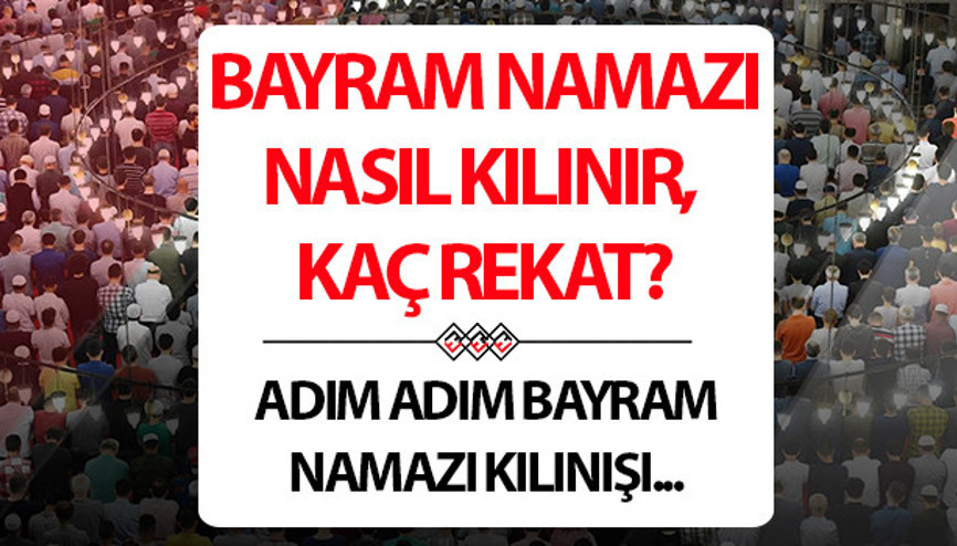 BAYRAM NAMAZI (RAMAZAN BAYRAMI NAMAZI) NASIL KILINIR (DİYANET)| Ramazan Bayramı namazı kaç rekat, hangi dualar okunur Bayram namazı farz mı İşte bayram namazı kılınışı BAYRAM NAMAZI (RAMAZAN BAYRAMI NAMAZI) NASIL KILINIR (DİYANET)| Ramazan Bayramı namazı kaç rekat, hangi dualar okunur Bayram namazı farz mı İşte bayram namazı kılınışı